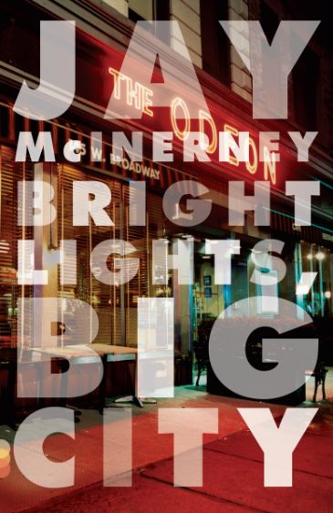 Jay Mcinerney :Bright Lights, Big City